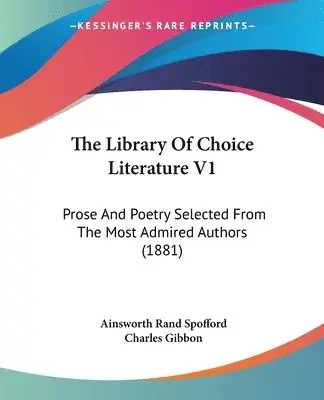 Ainsworth Rand Spofford, Charles Gibbon - Library Of Choice Literature V1, Häftad. Tillgänglighet: Lägg i varukorg