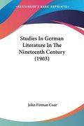 Studies in German Literature in the Nineteenth Century (1903)