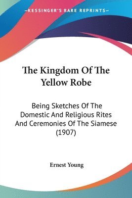 Ernest Young - Kingdom Of The Yellow Robe, Häftad. Tillgänglighet: Lägg i varukorg