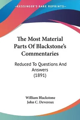 William Blackstone, John C Devereux - Most Material Parts Of Blackstone's Commentaries, Häftad. Tillgänglighet: Lägg i varukorg