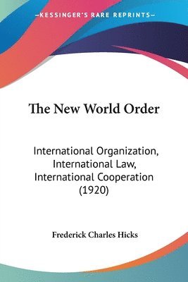 Frederick Charles Hicks - New World Order, Häftad