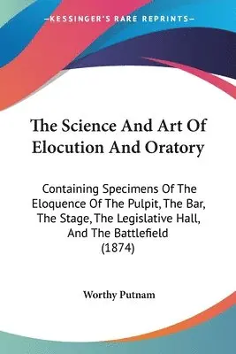 Worthy Putnam - Science And Art Of Elocution And Oratory, Häftad. Tillgänglighet: Lägg i varukorg