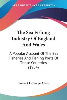 Frederick George Aflalo - Sea Fishing Industry Of England And Wales, Häftad. Tillgänglighet: Lägg i varukorg