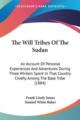 Frank Linsly James - Will Tribes Of The Sudan, Häftad