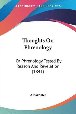 A Barrister - Thoughts On Phrenology, Häftad