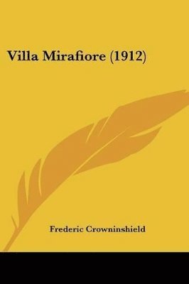Frederic Crowninshield - Villa Mirafiore (1912), Häftad. Tillgänglighet: Lägg i varukorg