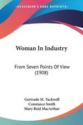 Woman in Industry: From Seven Points of View (1908)