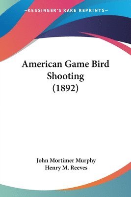 American Game Bird Shooting (1892)
