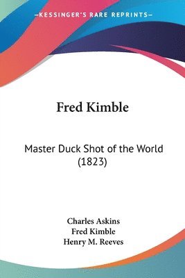 Charles Askins, Fred Kimble - Fred Kimble, Häftad. Tillgänglighet: Lägg i varukorg