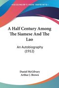 A Half Century Among the Siamese and the Lao: An Autobiography (1912)