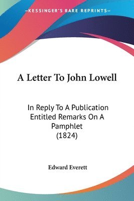A Letter To John Lowell