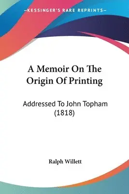 Ralph Willett - A Memoir On The Origin Of Printing, Häftad. Tillgänglighet: Lägg i varukorg