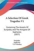 Selection Of Greek Tragedies V1