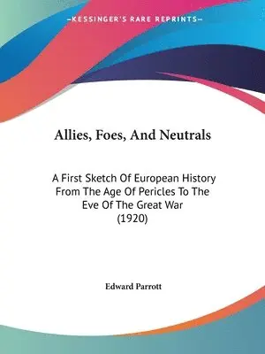 Edward Parrott - Allies, Foes, And Neutrals, Häftad. Tillgänglighet: Lägg i varukorg