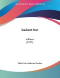 Radiant Star: A Poem (1911)