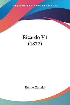 Emilio Castelar - Ricardo V1 (1877), Häftad