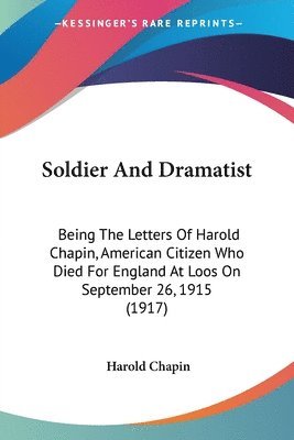 Harold Chapin - Soldier And Dramatist, Häftad. Tillgänglighet: Lägg i varukorg