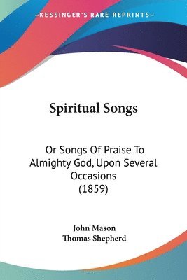 John Mason, Thomas Shepherd - Mason, J: Spiritual Songs, Häftad