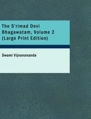 Swami Vijnanananda - S'rimad Devi Bhagawatam, Volume 2, Häftad. Tillgänglighet: Lägg i varukorg