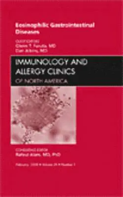 Glen Furuta, Dan Atkins - Eosinophilic Gastrointestinal Diseases, An Issue of Immunology and Allergy Clinics, Inbunden. Tillgänglighet: Lägg i varukorg
