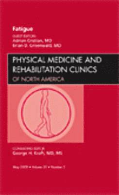 Adrian Cristian, Brian Greenwald - Fatigue, An Issue of Physical Medicine and Rehabilitation Clinics, Inbunden. Tillgänglighet: Lägg i varukorg