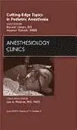 Arjunan Ganesh, Ronald S. Litman - Cutting-Edge Topics in Pediatric Anesthesia, An Issue of Anesthesiology Clinics, Inbunden. Tillgänglighet: Lägg i varukorg