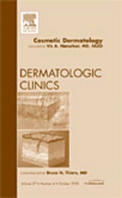 Vic A. Narurkar - Cosmetic Dermatology, An Issue of Dermatologic Clinics, Inbunden