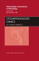 Raj Sindwani - Technologic Innovations in Rhinology, An Issue of Otolaryngologic Clinics, Inbunden. Tillgänglighet: Lägg i varukorg