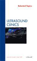 Selected Topics, An Issue of Ultrasound Clinics