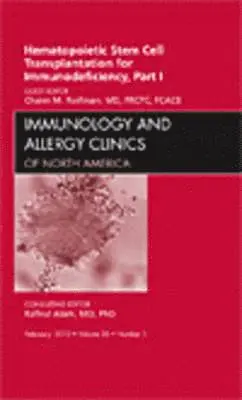 Chaim Roifman - Hematopoietic Stem Cell Transplantation for Immunodeficiency, Part I, An Issue of Immunology and Allergy Clinics, Inbunden. Tillgänglighet: Lägg i varukorg