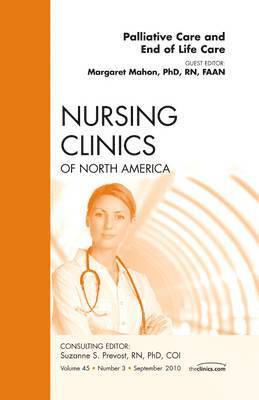 Palliative and End of Life Care, An Issue of Nursing Clinics av Mimi Mahon