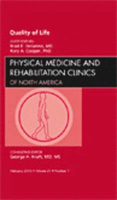 Brad E. Dicianno, Rory A. Cooper - Quality of Life, An Issue of Physical Medicine and Rehabilitation Clinics, Inbunden