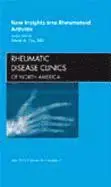 New Insights into Rheumatoid Arthritis, An Issue of Rheumatic Disease Clinics