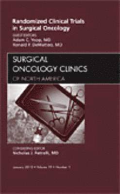 Adam C. Yopp, Ronald P. DeMatteo - Randomized Clinical Trials in Surgical Oncology, An Issue of Surgical Oncology Clinics, Inbunden