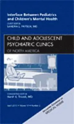 Sandra L. Fritsch - Interface Between Pediatrics and Children's Mental Health, An Issue of Child and Adolescent Psychiatric Clinics of North America, Inbunden. Tillgänglighet: Lägg i varukorg