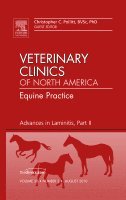 Christopher C. Pollitt - Advances in Laminitis, Part II, An Issue of Veterinary Clinics: Equine Practice, Inbunden. Tillgänglighet: Lägg i varukorg