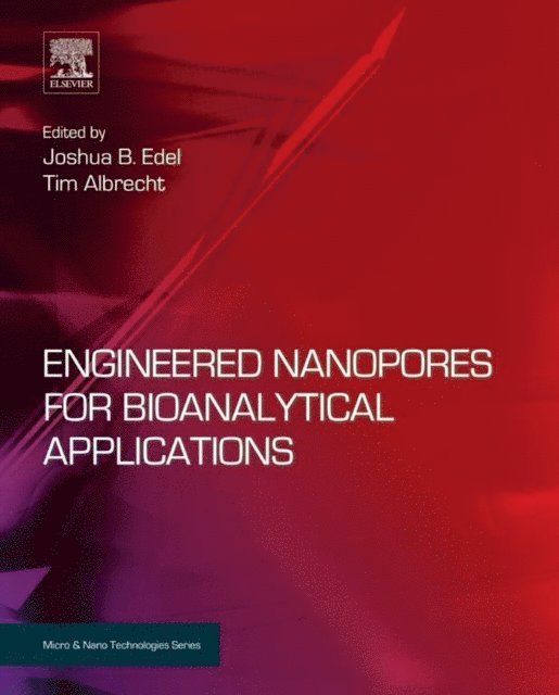 Tim Albrecht, Joshua B. Edel - Engineered Nanopores for Bioanalytical Applications, E-bok