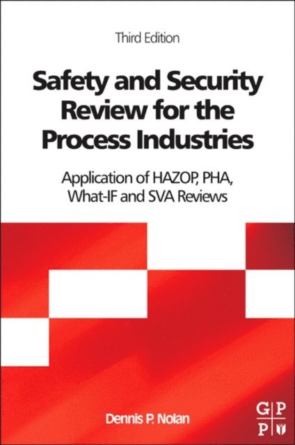 Dennis P. Nolan - Safety and Security Review for the Process Industries, E-bok