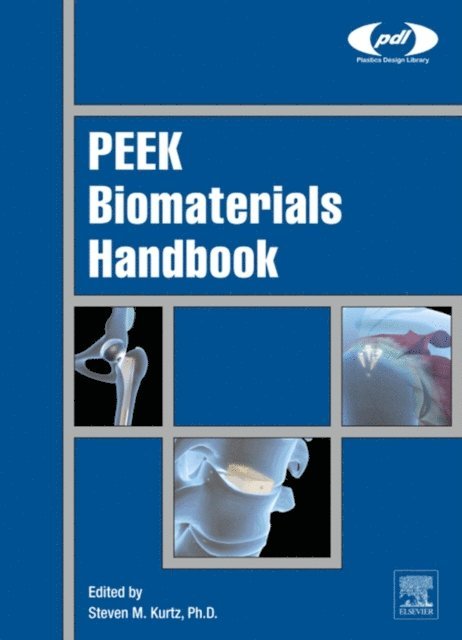 Steven M. Kurtz - PEEK Biomaterials Handbook, E-bok