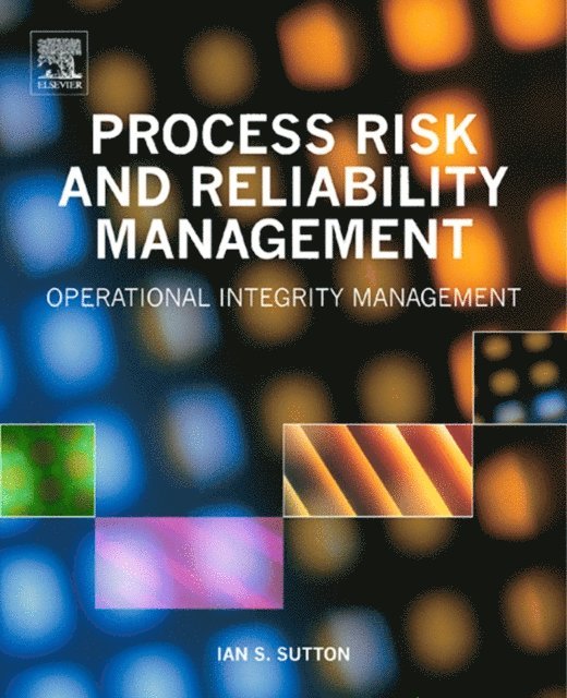 Ian Sutton - Process Risk and Reliability Management, E-bok. Tillgänglighet: Lägg i varukorg
