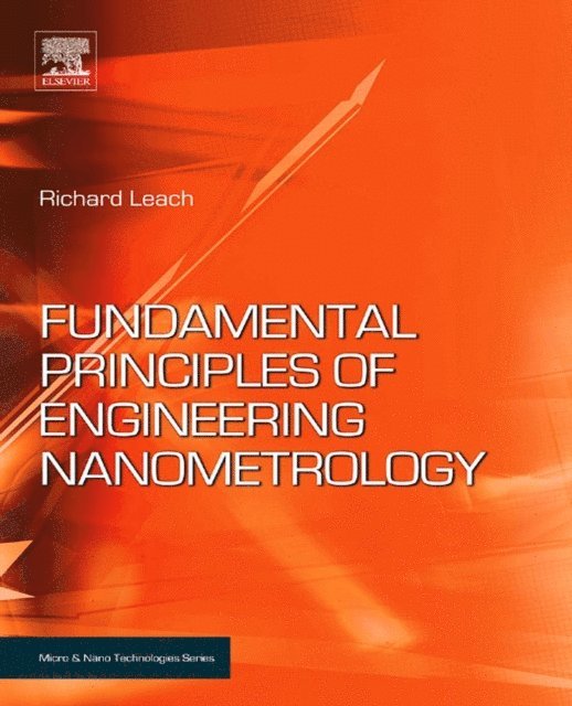 Richard Leach - Fundamental Principles of Engineering Nanometrology, E-bok