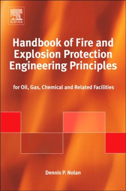 Dennis P. Nolan - Handbook of Fire and Explosion Protection Engineering Principles, E-bok