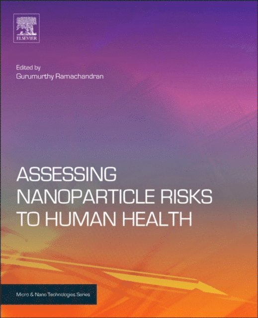Gurumurthy Ramachandran - Assessing Nanoparticle Risks to Human Health, E-bok