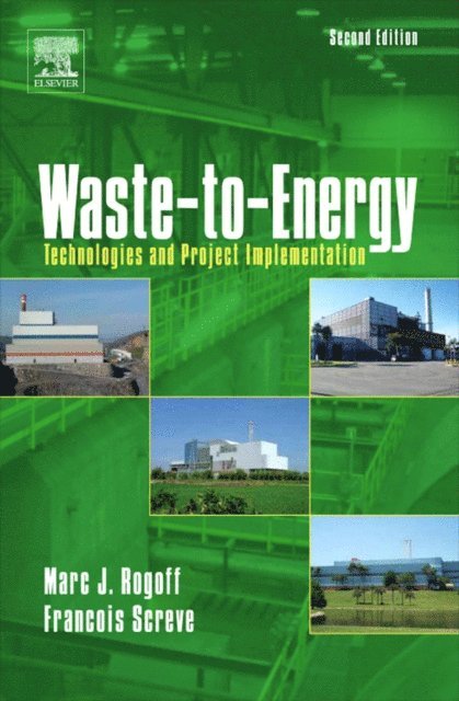 Francois Screve, Marc J. Rogoff - Waste-to-Energy, E-bok