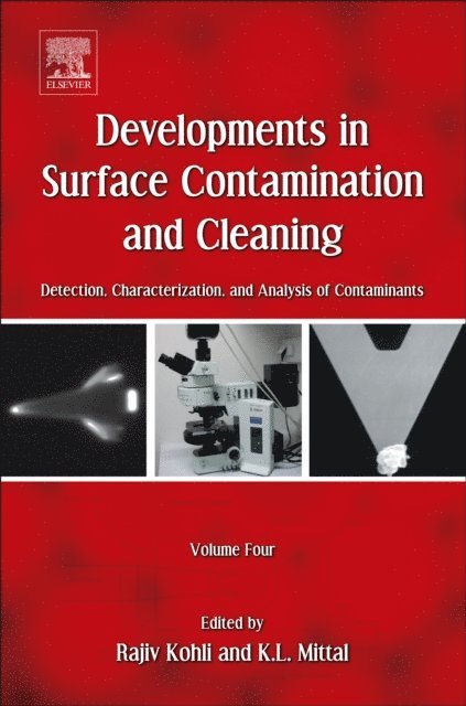 Kashmiri L. Mittal, Rajiv Kohli - Developments in Surface Contamination and Cleaning, Volume 4, E-bok