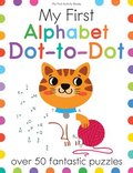 My First Alphabet Dot-To-Dot: Over 50 Fantastic Puzzles