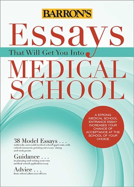 Adrienne Dowhan, Dan Kaufman, Chris Dowhan, Liz Albero - Essays That Will Get You Into Medical School, E-bok