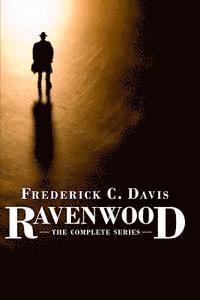 Frederick C. Davis - Ravenwood: The Complete Series, Häftad