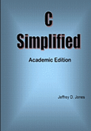 Jeffrey D. Jones - C Simplified, Häftad. Tillgänglighet: Lägg i varukorg