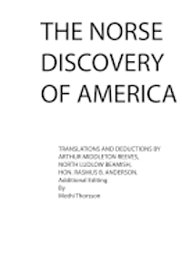 North Ludlow Beamish, Rasmus B. Anderson - The Norse Discovery of America: Asatru, Häftad
